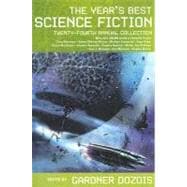 The Year's Best Science Fiction: Twenty-Fourth Annual Collection