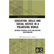 Education, Skills and Social Justice in a Polarising World