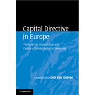 Capital Directive in Europe: The Rules on Incorporation and Capital of Limited Liability Companies