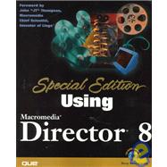 Special Edition Using Macromedia Director 8