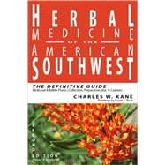Herbal Medicine of the American Southwest: The Definitive Guide