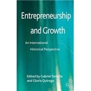 Entrepreneurship and Growth An International Historical Perspective