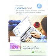 Lippincott CoursePoint Enhanced for Brunner & Suddarth's Textbook of Medical-Surgical Nursing