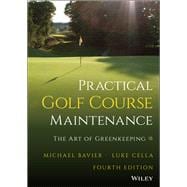 Practical Golf Course Maintenance The Art of Greenkeeping,9781119823346