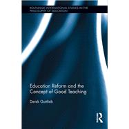 Education Reform and the Concept of Good Teaching