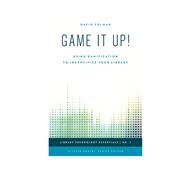 Game It Up! Using Gamification to Incentivize Your Library