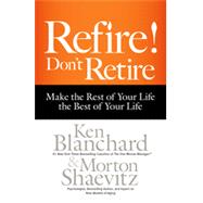 Refire! Don't Retire, 1st Edition