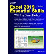 Learn Excel 2019 Essential Skills with The Smart Method: Tutorial for self-instruction to beginner and intermediate level
