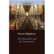 The Monarchy and the Constitution