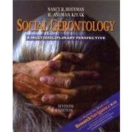 Social Gerontology with Research Navigator : A Multidisciplinary Perspective