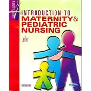 Introduction to Maternity and Pediatric Nursing,9780721693347