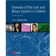 Diseases of the Liver and Biliary System in Children, 3rd Edition