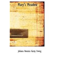 Mary's Meadow : And Other Tales of Fields and Flowers
