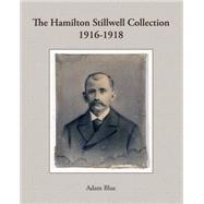 The Hamilton Stillwell Collection 1916-1918