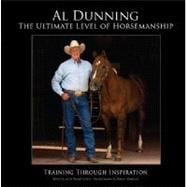 Ultimate Level of Horsemanship Training Through Inspiration