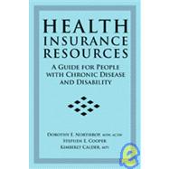 Health Insurance Resources : A Guide for People with Chronic Disease and Disability