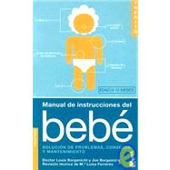 Manual de Instrucciones del Bebe : Solucion de Problemas, Consejos y Mantenenimiento