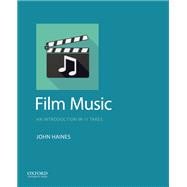 Film Music An Introduction in 11 Takes
