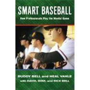 Smart Baseball : How Professionals Play the Mental Game