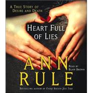 Heart Full of Lies; A True Story of Desire and Death
