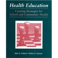 Health Education : Creating Strategies for School and Community Health