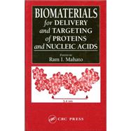 Biomaterials For Delivery And Targeting of Proteins And Nucleic Acids