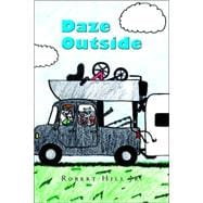 Daze Outside : The Misadventures and Musings of an Outdoorsman Extraordinaire