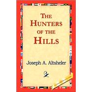 The Hunters of the Hills: A Story of the Great French and Indian War