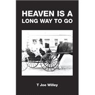 Heaven Is a Long Way to Go