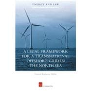A Legal Framework for a Transnational Offshore Grid in the North Sea