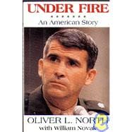 Under Fire : An American Story