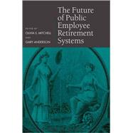 The Future of Public Employee Retirement Systems