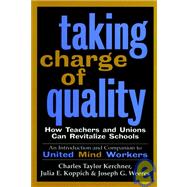 Taking Charge of Quality How Teachers and Unions Can Revitalize Schools