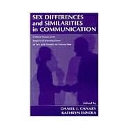 Sex Differences and Similarities in Communication; Critical Essays and Empirical investigations of Sex and Gender in interaction