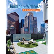 Building for Wellness The Business Case