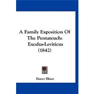 Family Exposition of the Pentateuch : Exodus-Leviticus (1842)