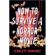 How to Survive a Horror Movie