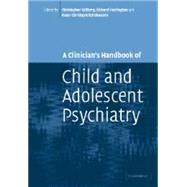 A Clinician's Handbook of Child and Adolescent Psychiatry