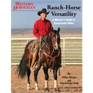 Ranch-Horse Versatility A Winner's Guide To Successful Rides