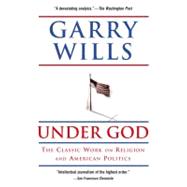 Under God : Religion and American Politics