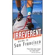 Frommer's<sup>®</sup> Irreverent Guide to San Francisco, 6th Edition,9780471773351