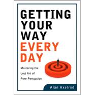 Getting Your Way Every Day