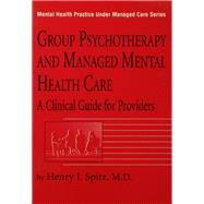 Group Psychotherapy And Managed Mental Health Care