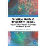 The Virtual Reality of Imprisonment in Russia