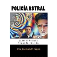 Policia Astral / Astral Police