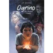 Ogrino, the Ancient Legacy