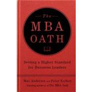 MBA Oath : Setting a Higher Standard for Business Leaders