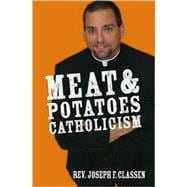 Meat and Potatoes Catholicism