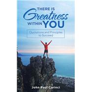 There Is Greatness Within You