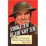 Smoke'Em If You Got 'Em